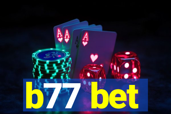 b77 bet